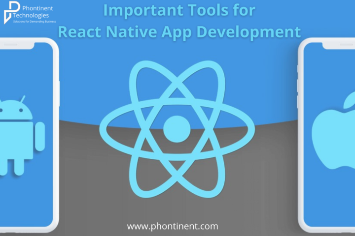 Know about the essential tools for React Native App Development